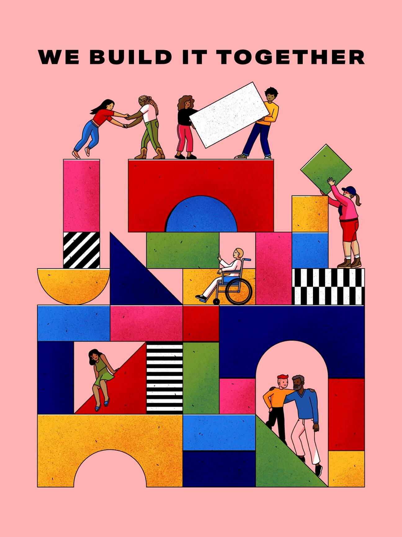 We Build It Together: people helping one another and building a shared structure from colorful blocks